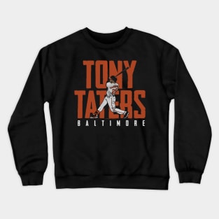 Anthony Santander Tony Teteas Crewneck Sweatshirt